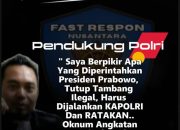 Ketum FRN Desak Kapolri Tutup Tambang Ilegal, Oknum Bermain Harus Disikat