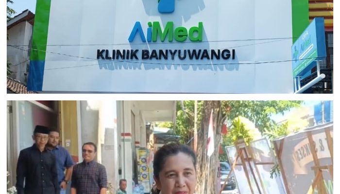 Resmi Dibuka Klinik AiMed di Banyuwangi, Dihadiri PLH Sekda dan Anggota DPRD Komisi I
