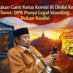Ketua Umum PW-FRN Agus Flores Sebut Keinginan Koalisi Oposisi Ganti Ketua Komisi III DPR Sebagai ‘Ide Sampah