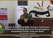 Dandim 1016/Plk Ikuti Rakor Kesiapan Pelaksanaan Pilkada Kota Palangka Raya Serta Penandatanganan Kesepakatan Pilkada Tertib dan Damai