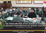 Tim Pengawasan Audit Kinerja Itjenad Lakukan Pengawasan ke Kodim 1016/Plk