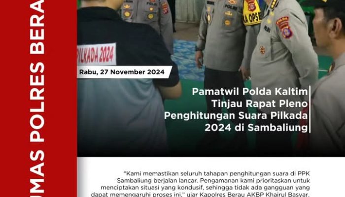 Pamatwil Polda Kaltim Tinjau Rapat Pleno Penghitungan Suara Pilkada 2024 di Sambaliung