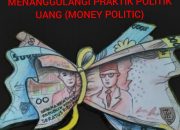 KELEMAHAN REGULASI TINDAK PIDANA PEMILU DALAM UPAYA MENCEGAH DAN MENANGGULANGI PRAKTIK POLITIK UANG (MONEY POLITIC)