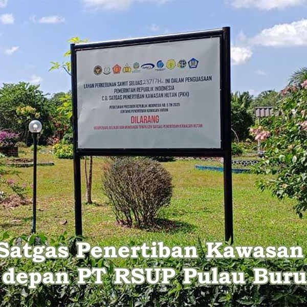 Plang Satgas PKH di Kantor Perkebunan PT RSUP Pulau Burung: Legalitas Dipertanyakan, Aktivitas Tetap Berjalan