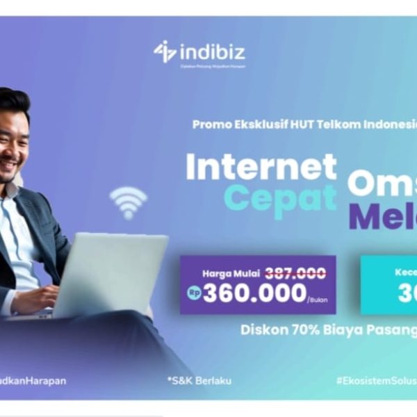 Meriahkan HUT Telkom ke 60, Indibiz Tawarkan Paket Internet Hemat Mendorong Omzet Bisnis Melesat!