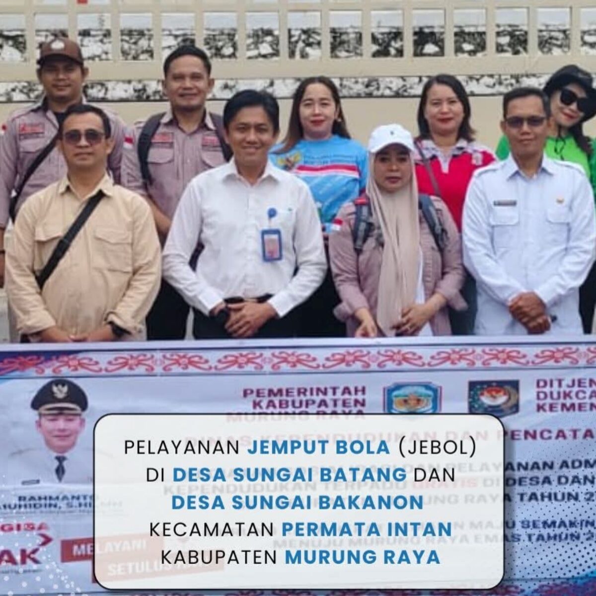 JeBol Dukcapil Tembus Sungai Batang–Bakanon